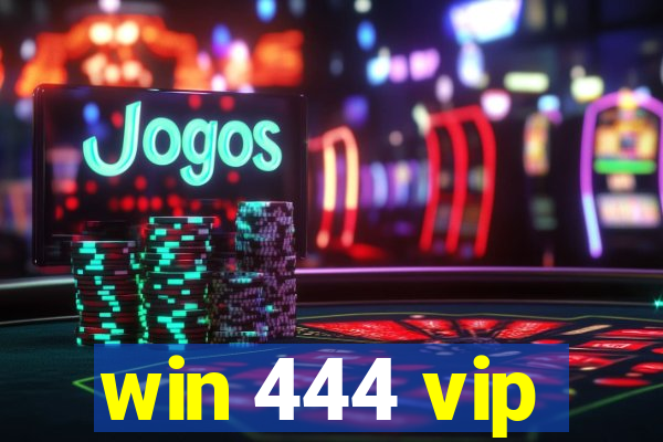 win 444 vip